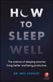 book How to sleep well: the science of sleeping smarter, living better and being productive