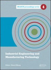 book Industrial Engineering and Manufacturing Technology: Proceedings of the 2014 International Conference on Industrial Engineering and Manufacturing Technology (ICIEMT 2014), July 10-11, 2014, Shanghai, China