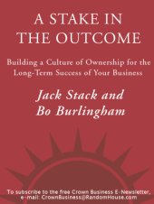 book A stake in the outcome: building a culture of ownership for the long-term success of your business