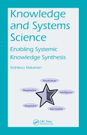 book Knowledge and Systems Science: Enabling Systemic Knowledge Synthesis