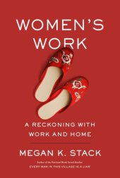 book Women's work: a reckoning with work and home