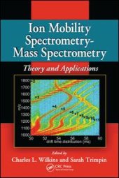 book Ion Mobility Spectrometry - Mass Spectrometry: Theory and Applications