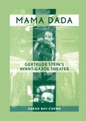 book Mama Dada: Gertrude Stein's avant-garde theater