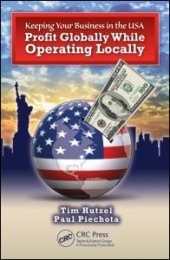 book Keeping Your Business in the U.S.A.: Profit Globally While Operating Locally