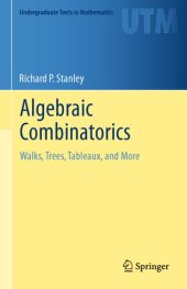 book Algebraic combinatorics walks, trees, tableaux, and more