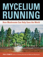 book Mycelium running: how mushrooms can help save the world