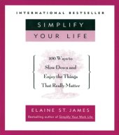 book Simplify your life: 100 ways to slow down and enjoy the things that really matter