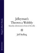 book Jelleyman's thrown a wobbly: Saturday afternoons in front of the telly