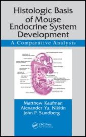 book Histologic Basis of Mouse Endocrine System Development: A Comparative Analysis