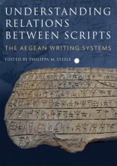 book Understanding relations between scripts: the Aegean writing systems