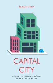 book Capital city: gentrification and the real estate state