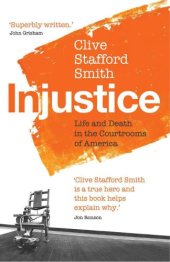 book Injustice: life and death in the courtrooms of America