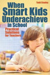 book When smart kids underachieve in school: practical solutions for teachers