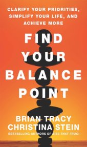 book Find your balance point: clarify your priorities, simplify your life, and achieve more