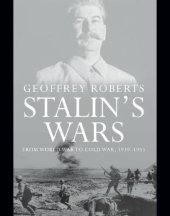 book Stalin's wars: from World War to Cold War, 1939-1953