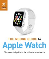 book The rough guide to Apple Watch: the essential guide to the ultimate smartwatch