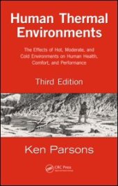 book Human Thermal Environments: The Effects of Hot, Moderate, and Cold Environments on Human Health, Comfort, and Performance, Third Edition