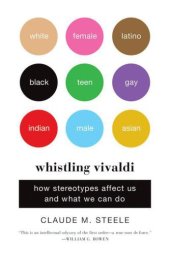 book Whistling Vivaldi: How Stereotypes Affect Us and What We Can Do