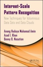 book Internet-Scale Pattern Recognition: New Techniques for Voluminous Data Sets and Data Clouds