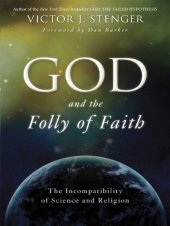 book God and the folly of faith: the incompatibility of science and religion