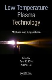 book Low Temperature Plasma Technology: Methods and Applications