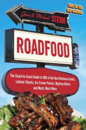 book Roadfood: an eater's guide to more than 1,000 of the best local hot spots & hidden gems across America