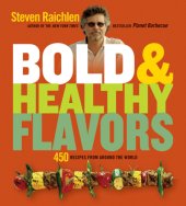 book Bold & Healthy Flavors: 450 Recipes from Around the World