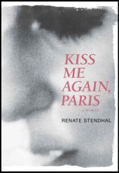 book Kiss Me Again, Paris: A Memoir