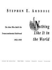 book Nothing like it in the world: the men who built the transcontinental railroad 1863-1869