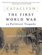 book Cataclysm: the First World War as political tragedy