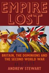 book Empire lost: Britain, the dominions and the Second World War