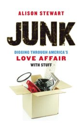 book Junk: digging through America's love affair with stuff