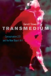 book Transmedium: conceptualism 2.0 and the new object art