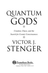 book Quantum Gods: Creation, Chaos, and the Search for Cosmic Consciousness