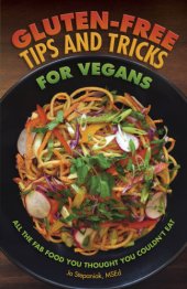 book Gluten-free tips and tricks for vegans: all the fab food you thought you couldn't eat