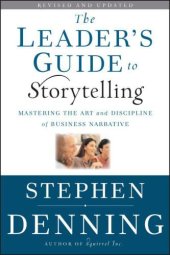 book The leader's guide to storytelling: mastering the art and discipline of business narrative