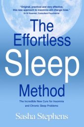 book The effortless sleep method: the incredible new cure for insomnia and chronic sleep problems