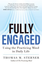 book Fully engaged: using the practicing mind in daily life