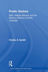 book Myth, Wallace Stevens, and the desirous motions of poetic language