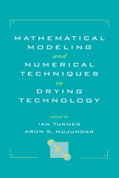 book Mathematical Modeling and Numerical Techniques in Drying Technology