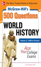 book McGraw-Hill's 500 world history questions. Volume 2, 1500 to present: ace your college exams