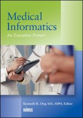 book Medical Informatics: An Executive Primer, Third Edition