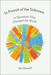 book In pursuit of the unknown: 17 equations that changed the world