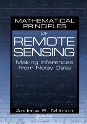 book Mathematical Principles of Remote Sensing: Making Inferences from Noisy Data