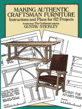 book Making Authentic Craftsman Furniture: Instructions and Plans for 62 Projects