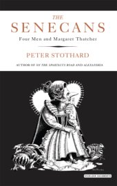 book The Senecans: four men and Margaret Thatcher