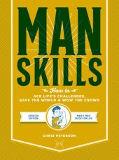 book Manskills: How to Ace Life's Challenges, Save the World, and Wow the Crowd