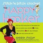 book The happy hooker: stitch 'n bitch crochet