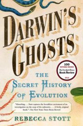 book Darwin's ghosts the secret history of evolution