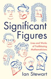 book Significant figures: lives and works of trailblazing mathematicians